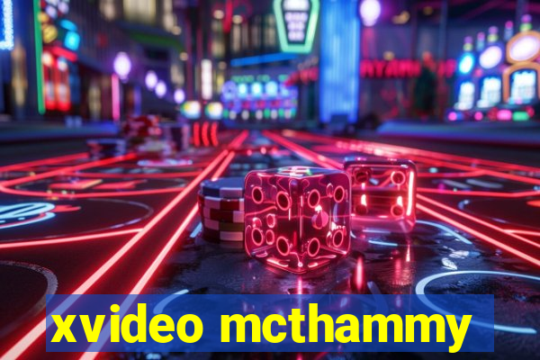 xvideo mcthammy